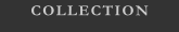 COLLECTION