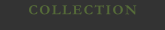 COLLECTION